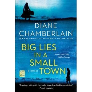 Big Lies in a Small Town -- Diane Chamberlain